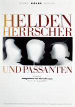 Plakat des Georg Kolbe Museum in Berlin: Helden, Herrscher und Passanten, Fotogramme von Floris Neusüss