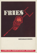 J. S. Fries Sohn, Gießmaschinen, Frankfurt a. M., Friesstraße; Werbebroschüre