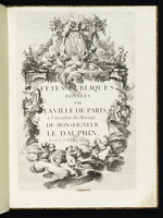 Titelblatt für "Fêtes publiques données par la ville de Paris a l’occasion du Mariage de Monseigneur le Dauphin"