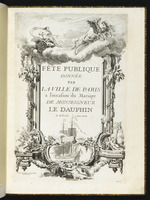 Titelblatt für „Fête publique donnée par la ville de Paris a l’occasion du Mariage de Monseigneur le Dauphin le 13. Fevrier M.DCC.XLVII“